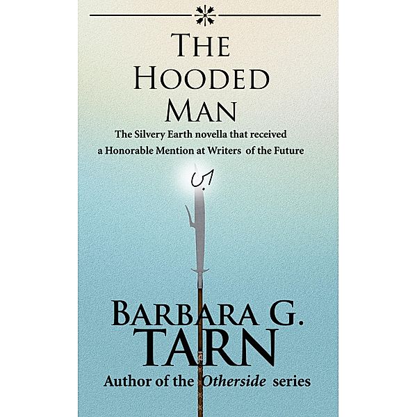 The Hooded Man (Silvery Earth) / Silvery Earth, Barbara G. Tarn