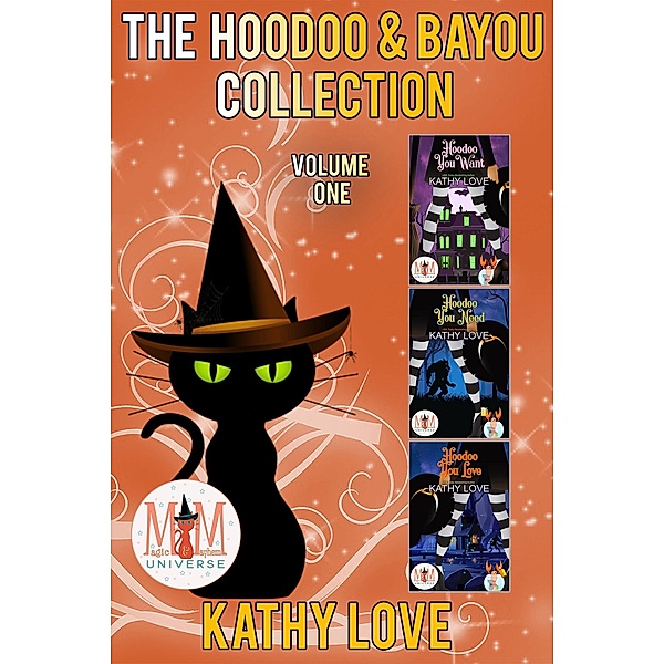The Hoodoo & Bayou, Collection 1: Magic and Mayhem Universe, Kathy Love