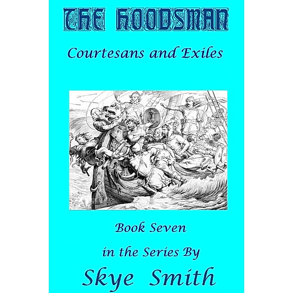 The Hoodsman - Courtesans and Exiles, Skye Smith