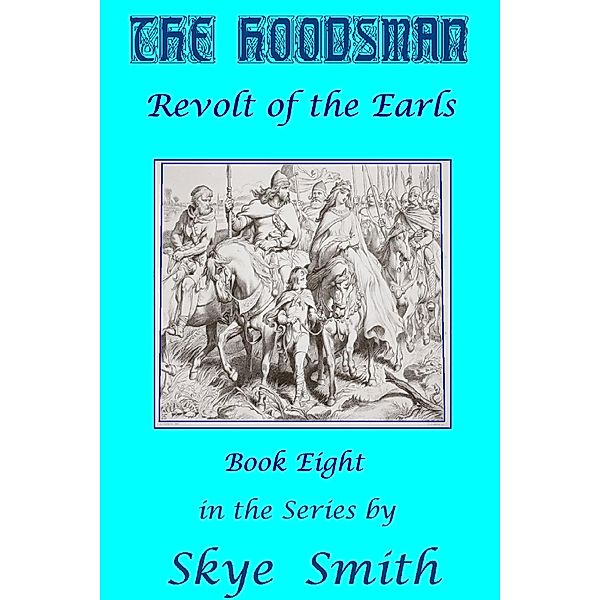 The Hoodsman - Revolt of the Earls, Skye Smith
