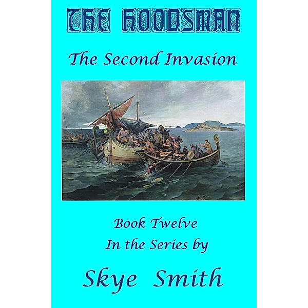The Hoodsman - The Second Invasion, Skye Smith