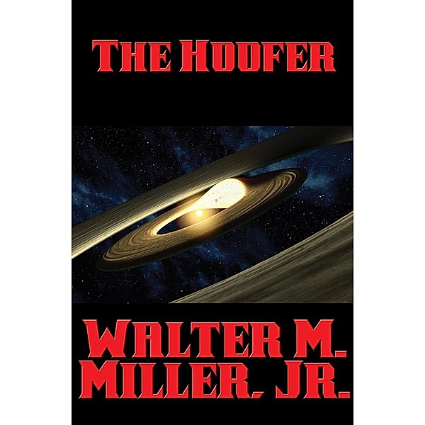 The Hoofer / Positronic Publishing, Jr. Walter M. Miller