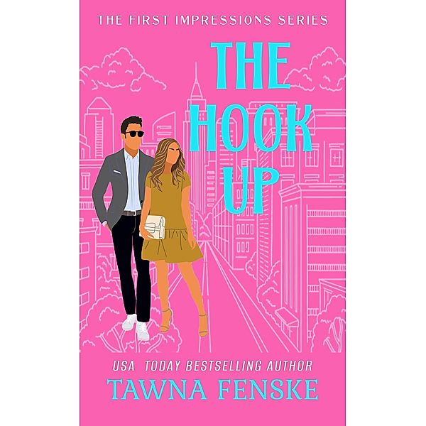 The Hook Up (First Impressions, #3) / First Impressions, Tawna Fenske