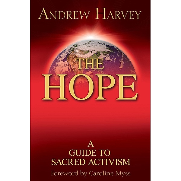 The Hope, Andrew Harvey, Seymour Bernstein