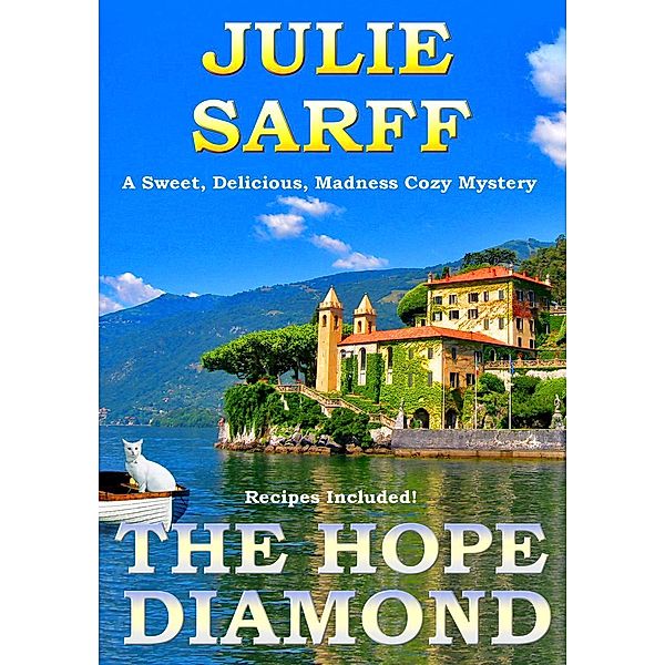 The Hope Diamond (The Sweet Delicious Madness Mystery Series, #1), Julie Sarff