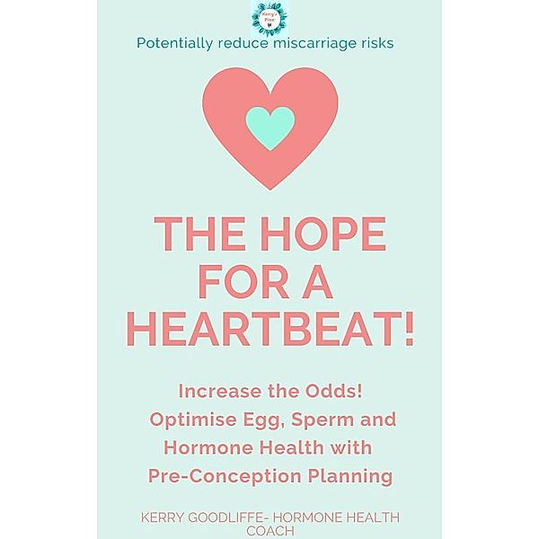 The Hope for a Heartbeat, Kerry Goodliffe