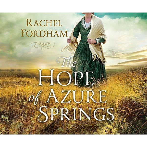 The Hope of Azure Springs, Rachel Fordham