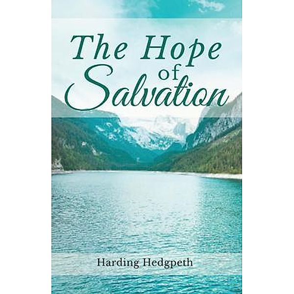 The Hope of Salvation / McNaughton Publishing, Harding Hedgpeth