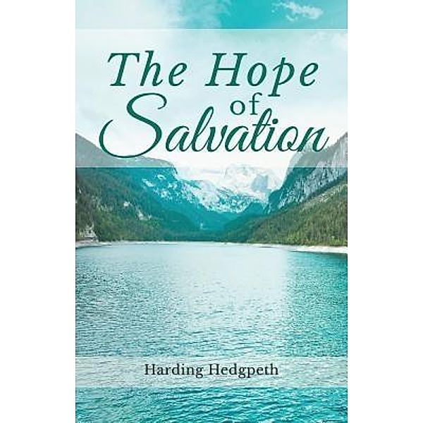 The Hope of Salvation / Stonewall Press, Harding Hedgpeth