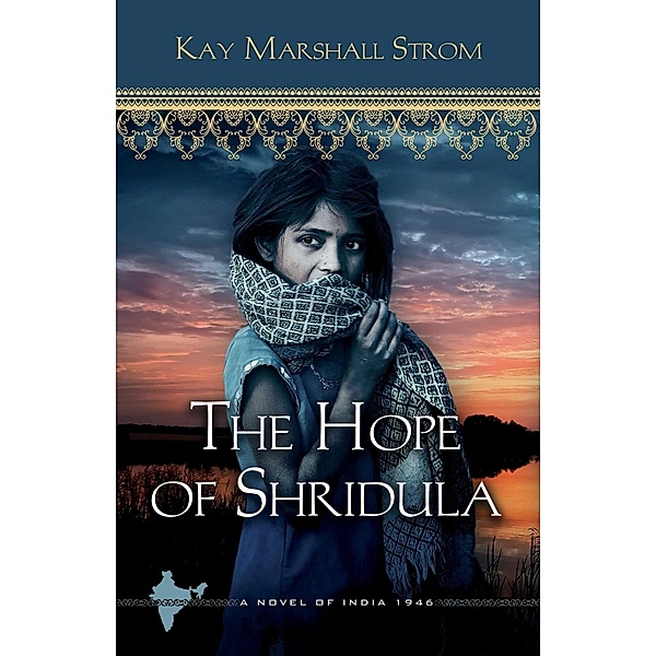 The  Hope of Shridula / Abingdon Fiction, Kay Marshall Strom