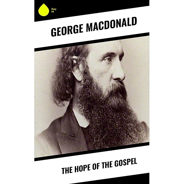 The Hope of the Gospel, George Macdonald