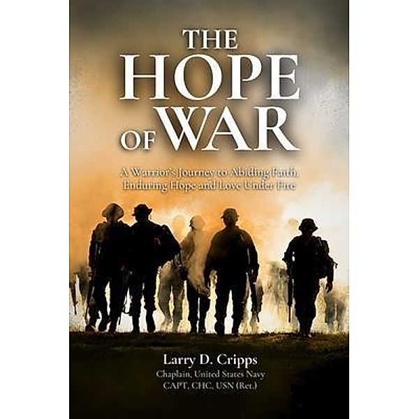 The Hope of War, Larry D Cripps