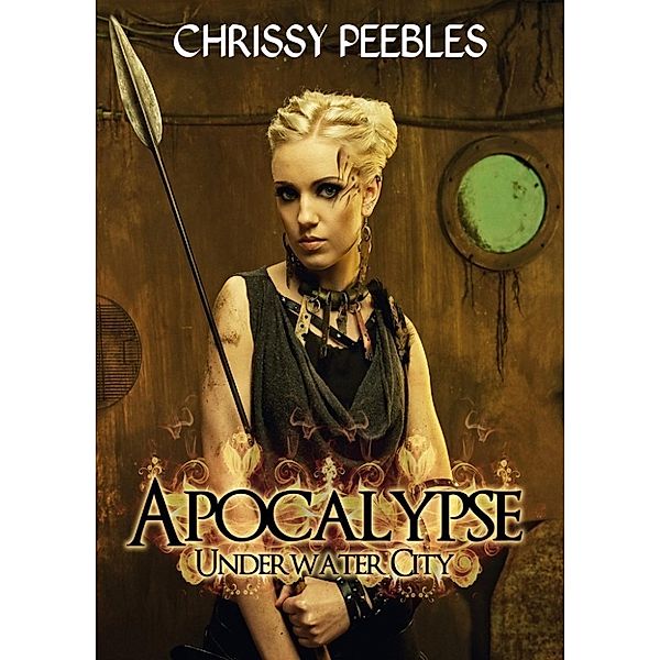 The Hope Saga: Apocalypse: Underwater City (The Hope Saga, #1), Chrissy Peebles