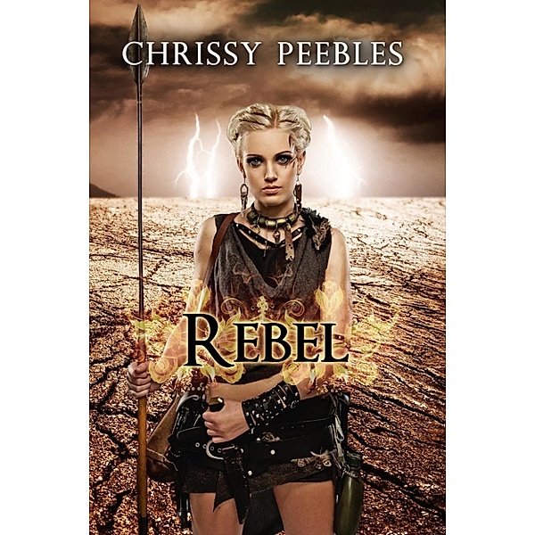 The Hope Saga: Rebel (The Hope Saga, #4), Chrissy Peebles