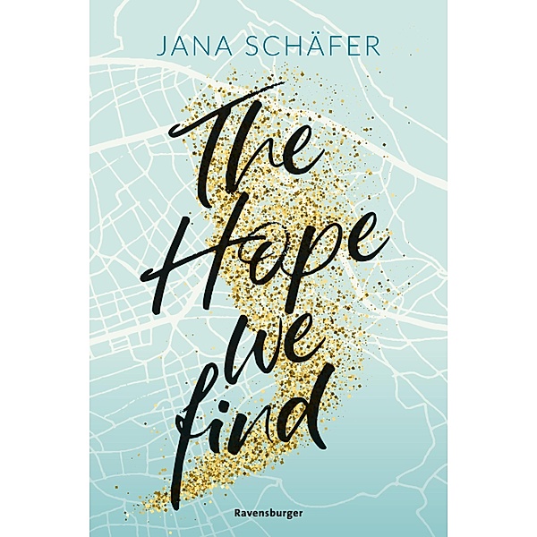 The Hope We Find / Edinburgh-Reihe Bd.2, Jana Schäfer