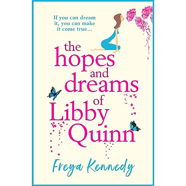 The Hopes and Dreams of Libby Quinn, Freya Kennedy