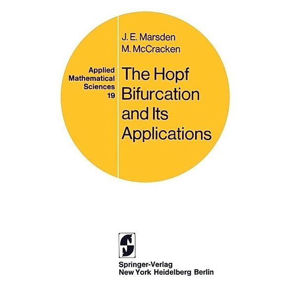 The Hopf Bifurcation and Its Applications / Applied Mathematical Sciences Bd.19, J. E. Marsden, M. McCracken