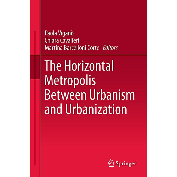 The Horizontal Metropolis Between Urbanism and Urbanization