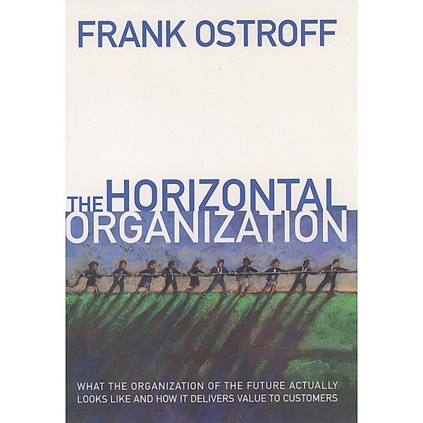 The Horizontal Organization, Frank Ostroff