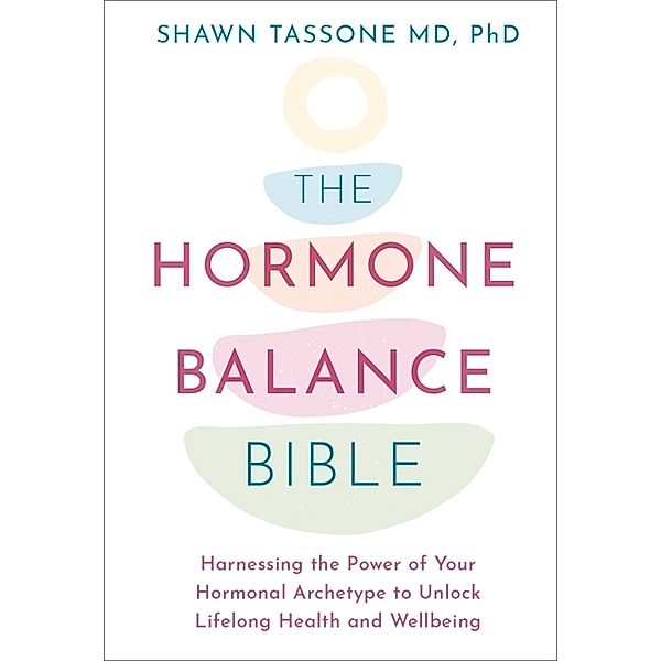 The Hormone Balance Bible, Shawn Tassone