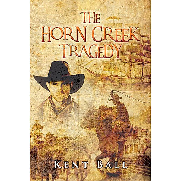 The Horn Creek Tragedy, Kent Ball