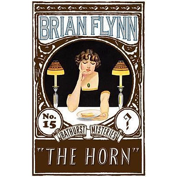 The Horn / The Anthony Bathurst Mysteries Bd.15, Brian Flynn