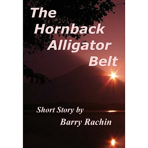The Hornback Alligator Belt, Barry Rachin