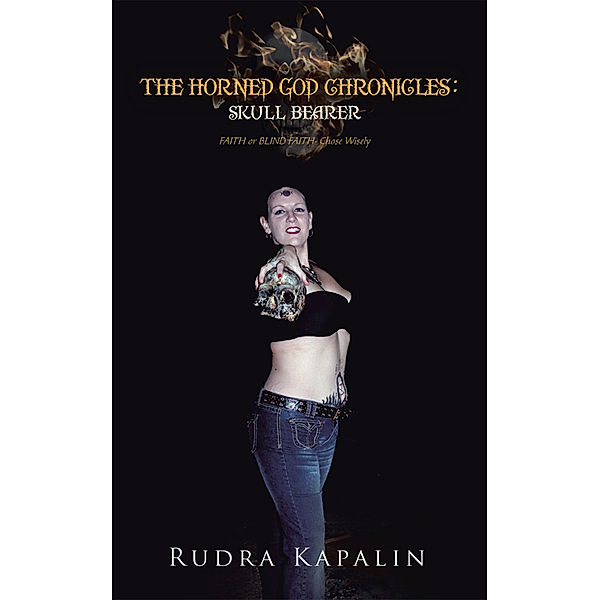 The Horned God Chronicles: Skull Bearer, Rudra Kapalin