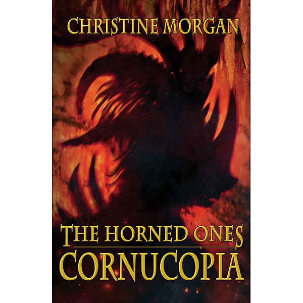 The Horned Ones: Cornucopia, Christine Morgan