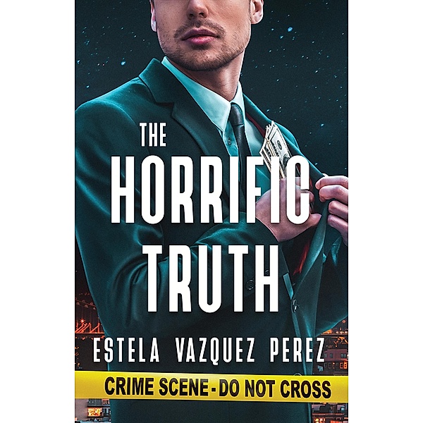 The Horrific Truth, Estela Vazquez Perez