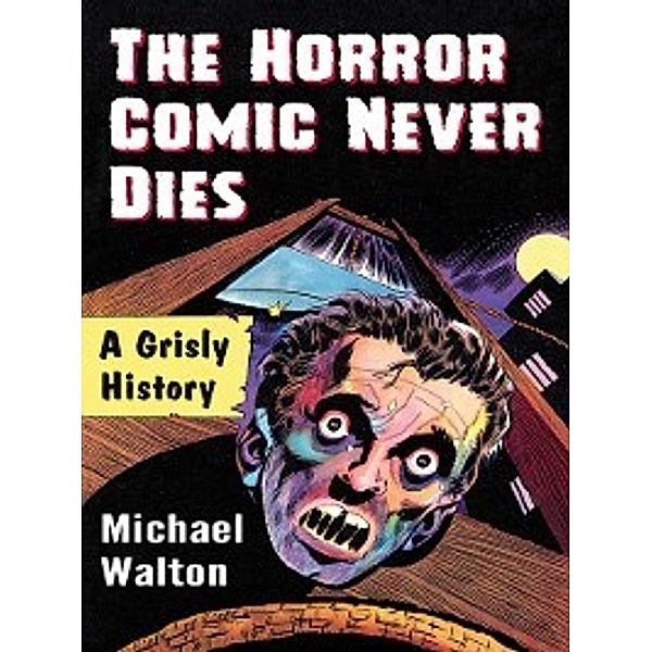 The Horror Comic Never Dies, Michael Walton