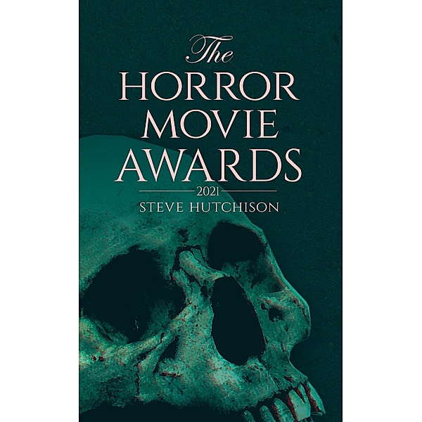 The Horror Movie Awards (2021) / Skull Books, Steve Hutchison
