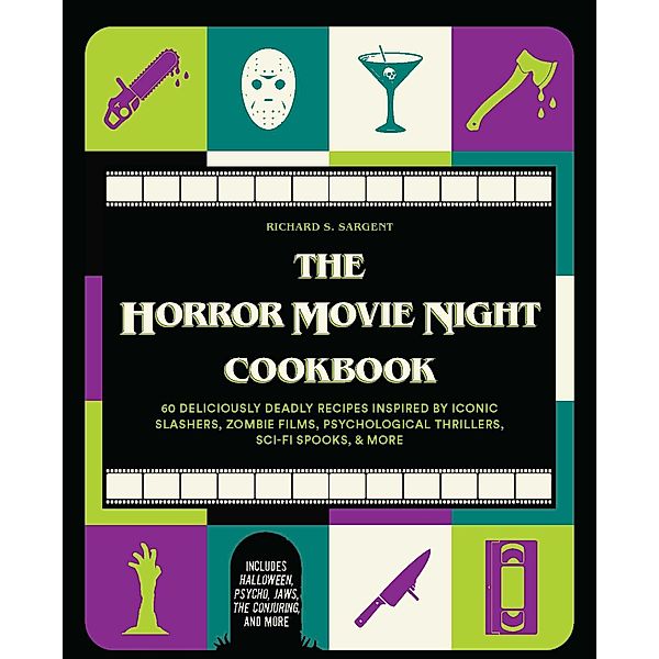 The Horror Movie Night Cookbook, Richard S. Sargent