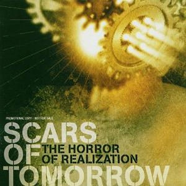 The Horror Of Realization, Scars Of Tomorrow