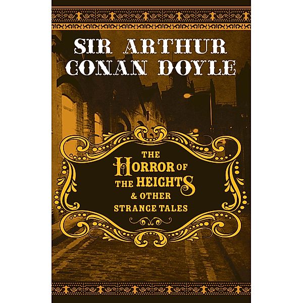 The Horror of the Heights & Other Strange Tales / Fall River Press, Arthur Conan Doyle