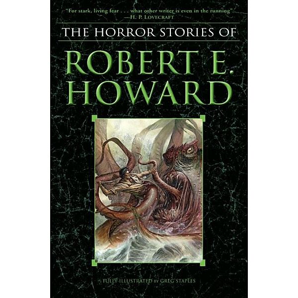 The Horror Stories of Robert E. Howard, Robert E. Howard