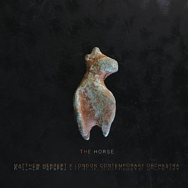 The Horse, Matthew Herbert & London Contemporary Orchestra