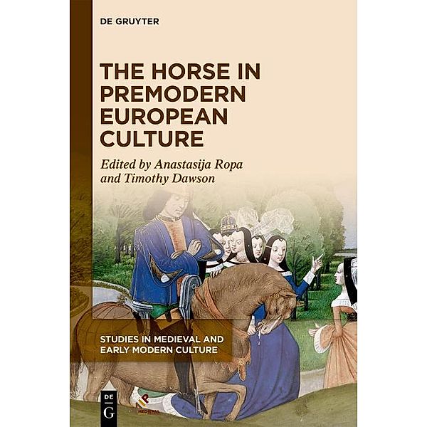 The Horse in Premodern European Culture / Studies in Medieval and Early Modern Culture