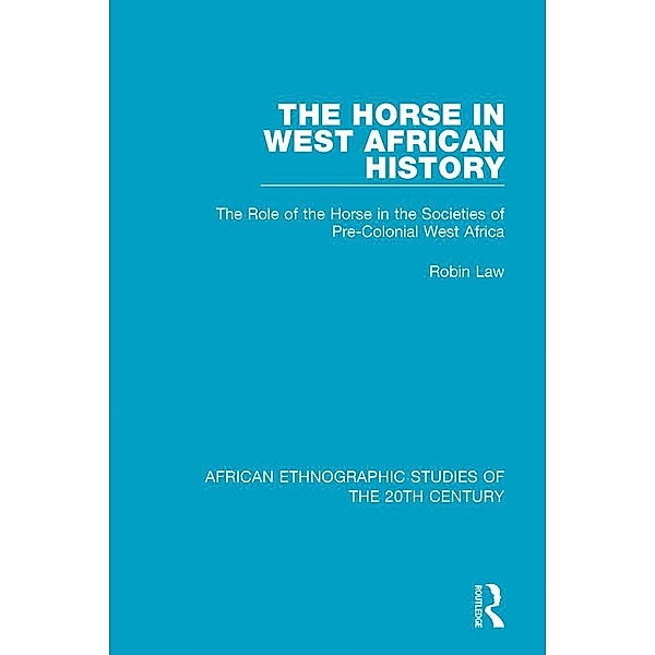 The Horse in West African History, Robin Law