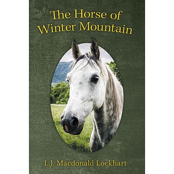 The Horse of Winter Mountain, L. J. Macdonald Lockhart