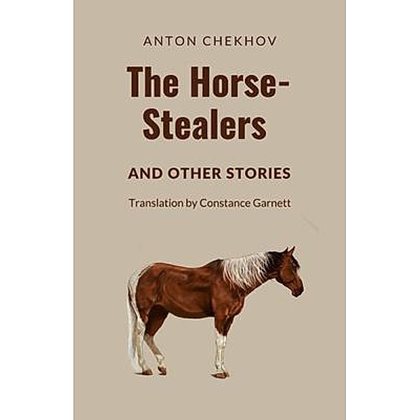 The Horse-Stealers and Other Stories / Word Well Books, Anton Chekhov