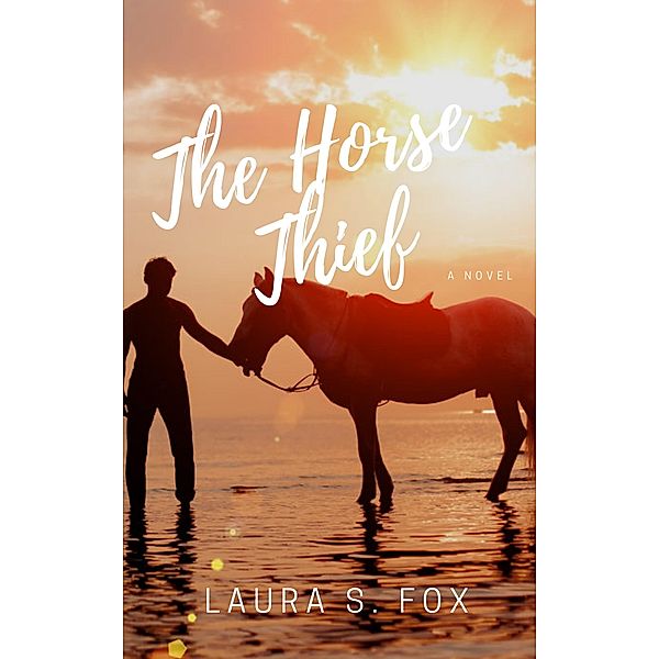 The Horse Thief, Laura S. Fox