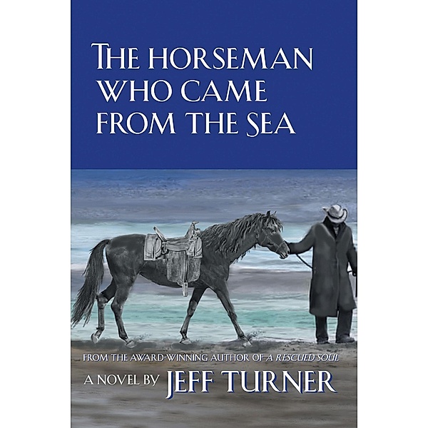 The Horseman Who Came from the Sea, Jeff Turner