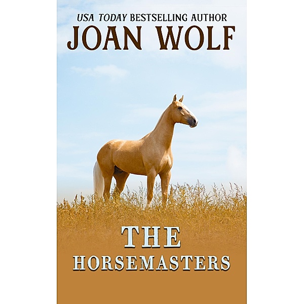 The Horsemasters (The Reindeer Hunters, #2) / The Reindeer Hunters, Joan Wolf