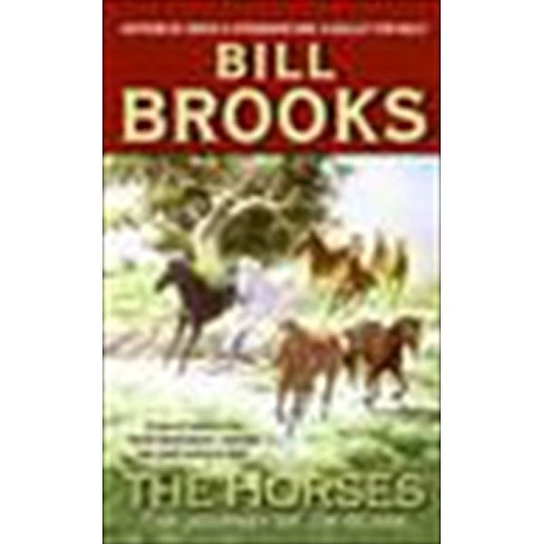 The Horses, Bill Brooks