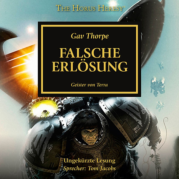 The Horus Heresy - 18 - The Horus Heresy 18: Falsche Erlösung, Gav Thorpe