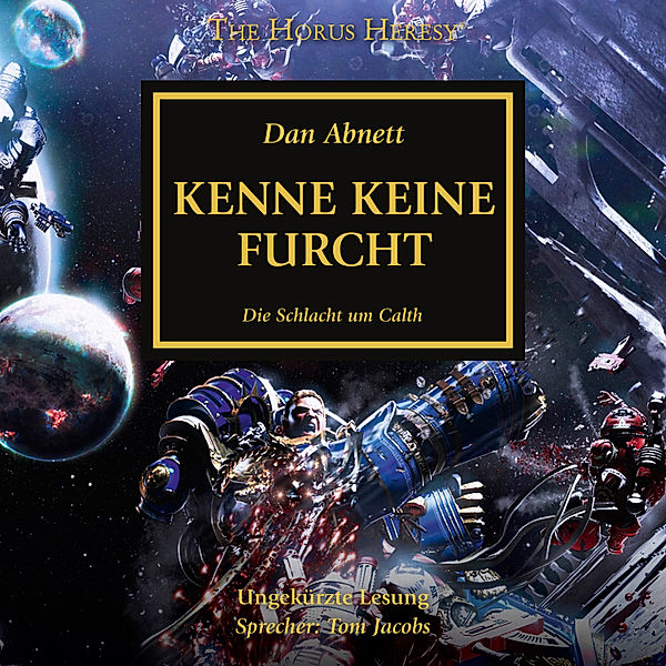 The Horus Heresy - 19 - The Horus Heresy 19: Kenne keine Furcht, Dan Abnett