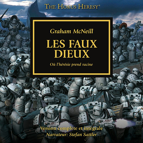 The Horus Heresy - 2 - The Horus Heresy 02: Les Faux Dieux, Graham McNeill