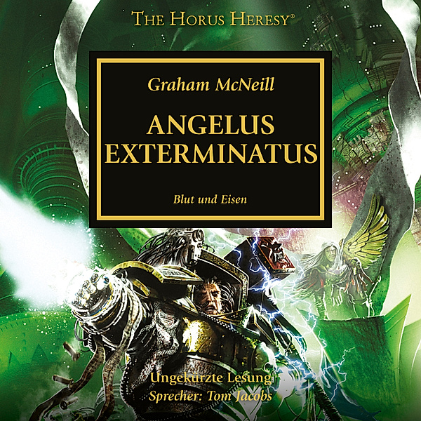 The Horus Heresy - 23 - The Horus Heresy 23: Angelus Exterminatus, Graham McNeill