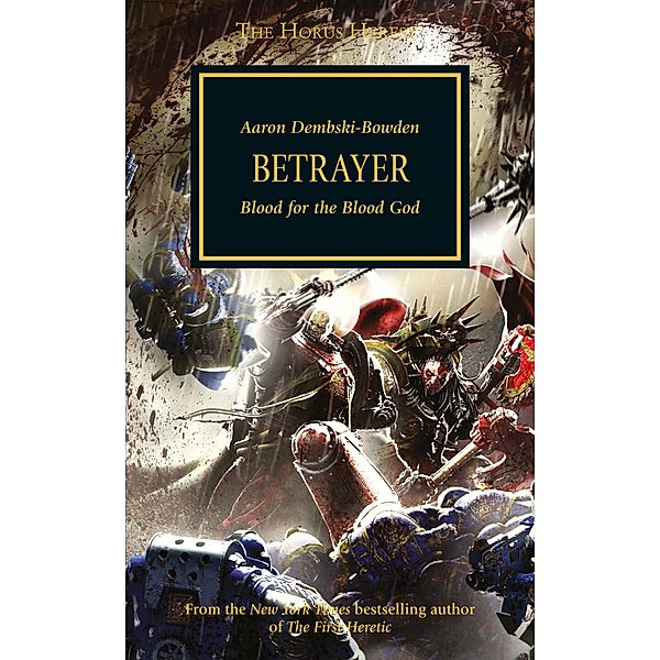 The Horus Heresy 24. Betrayer, Aaron Dembski-Bowden